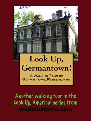 cover image of Look Up, Philadelphia! a Walking Tour of Germantown